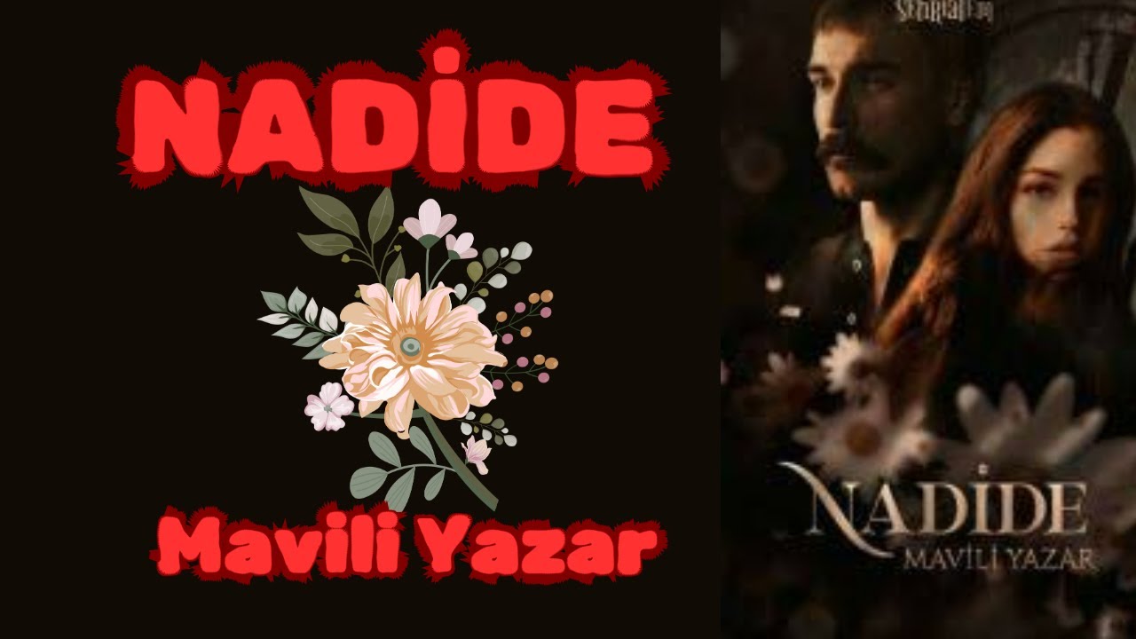 Nadide - 2. B&ouml;l&uuml;m (Nadide'nin Sınavı) Mavili Yazar