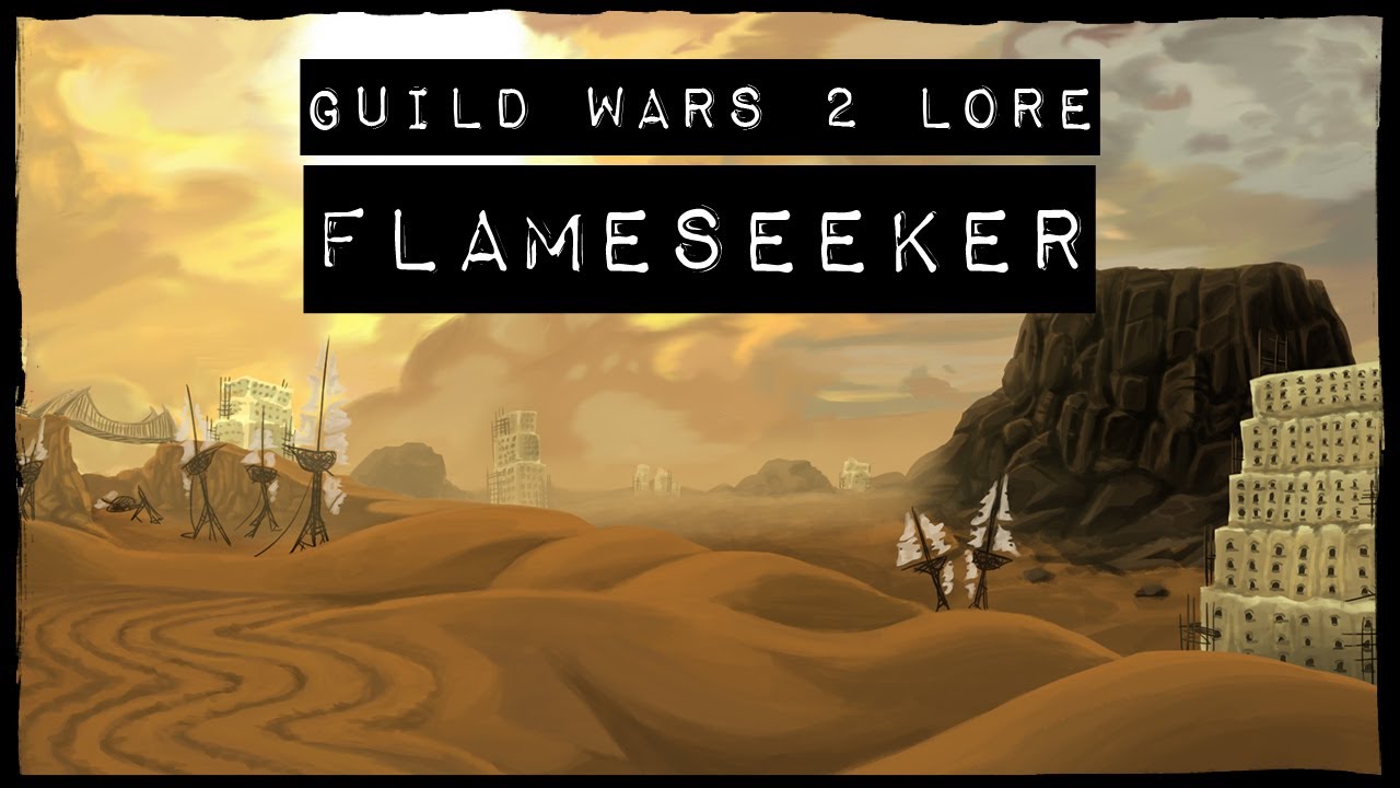 Guild Wars 2 Lore: Flameseeker