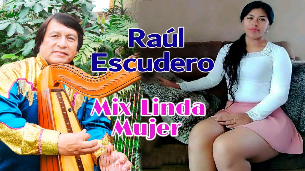 RAUL ESCUDERO _ MIX  linda mujer 2023