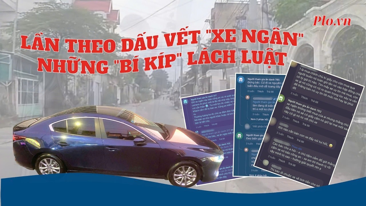 Video điều tra: Thâm nhập thị trường 'xe ngân' - Bài 2: Những chiêu trò lách luật - PLO