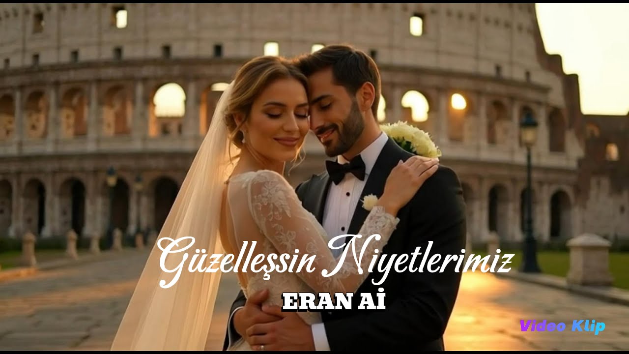 GÜZELLEŞSİN NİYETLERİMİZ - [ERAN AI] (Resmi Müzik Videosu -Official Music Video)Global Wedding Dance