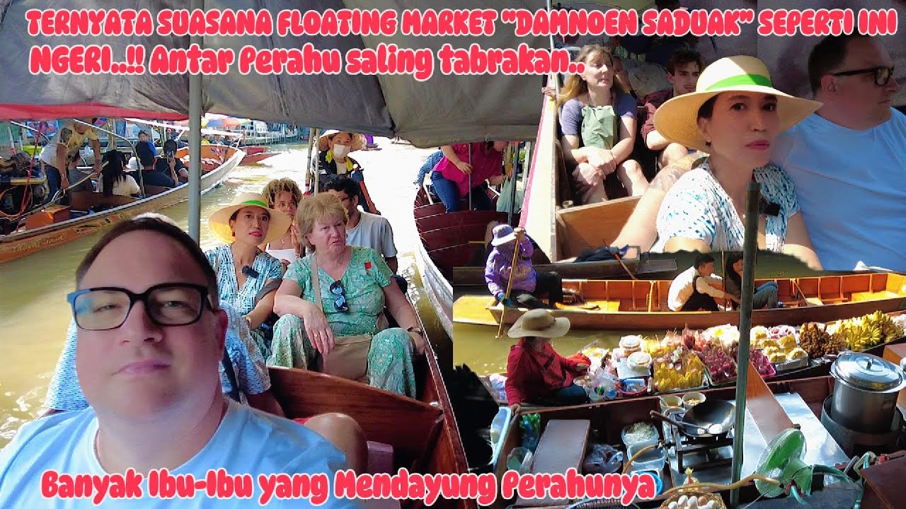 NGERI😱 ANTAR PERAHU SALING TABRAKAN, TERNYATA SUASANA FLOATING MARKET TERKENAL DIBANGKOK SEPERTI INI