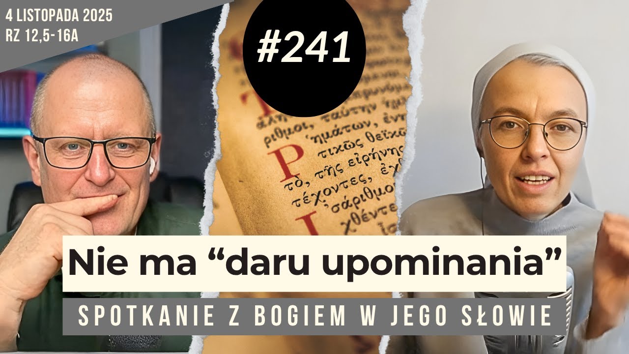 Charyzmaty? Tak to działa: 241. rozmowa i modlitwa z s. Joanną Nowińską.