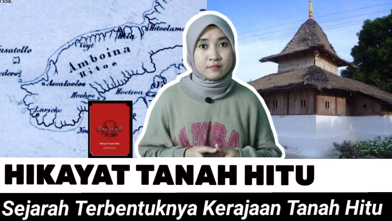SEJARAH TERBENTUKNYA KERAJAAN TANAH HITU | MASUKNYA ISLAM DI TANAH HITU