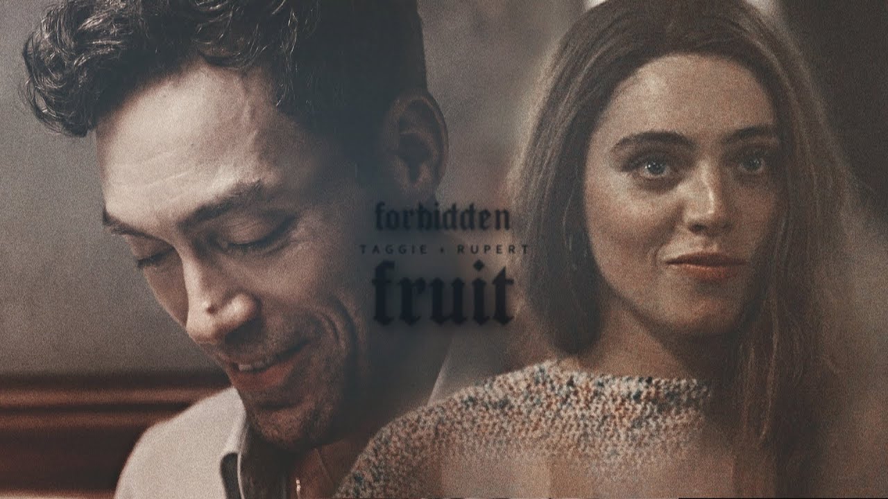 Taggie + Rupert | Forbidden Fruit [AU]