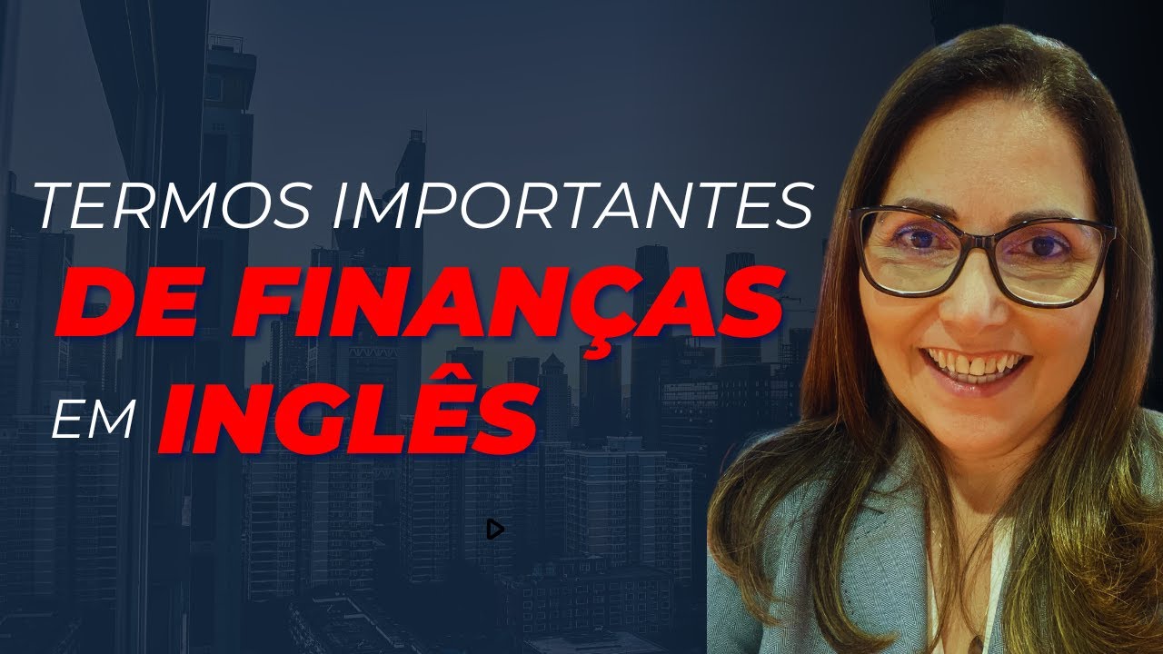 Termos Importantes de Finanças em Inglês