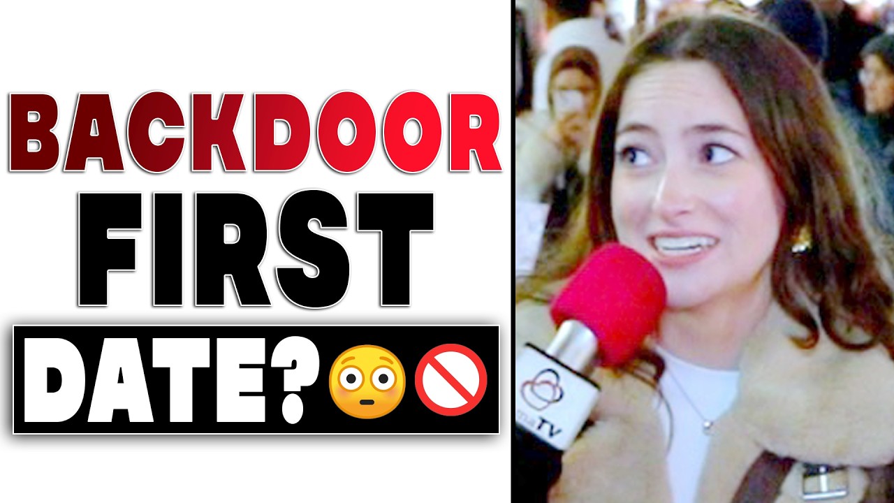 Would You Let a Guy Try the Backdoor on a First Date or NEVER?