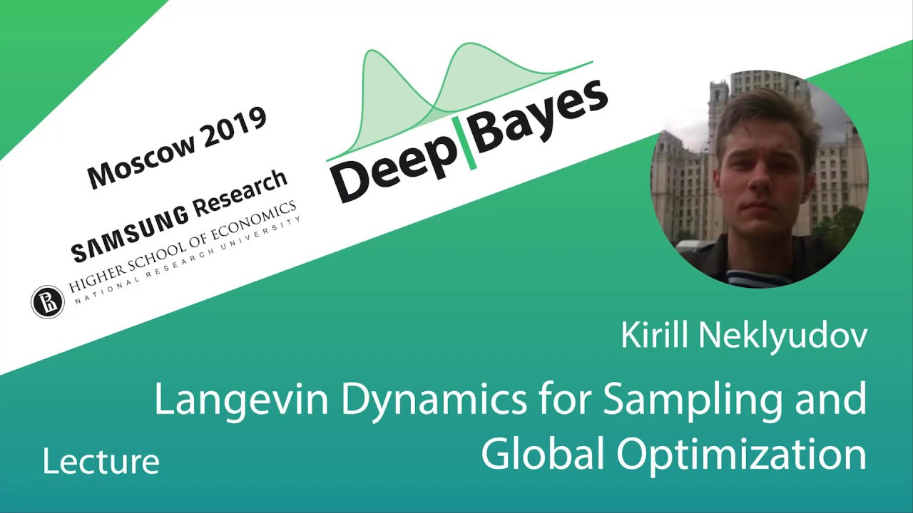 [DeepBayes2019]: Day 5, Lecture 3. Langevin dynamics for sampling and global optimization