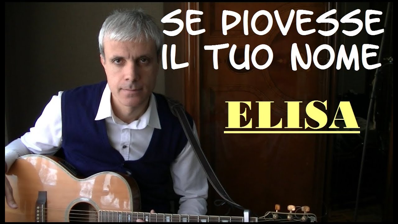 Se piovesse il tuo nome accordi - Elisa - Tutorial chitarra