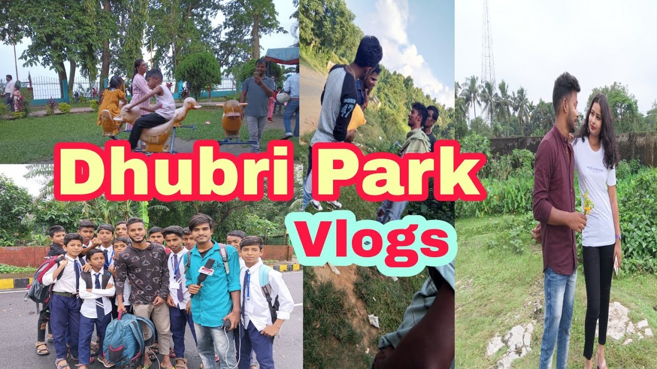 Dhubri Park vlogs || Amzad a new