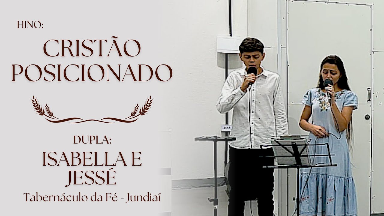 Hino Cristão Posicionado - Dupla: Isabella e Jessé - Tabernáculo da Fé Jundiaí