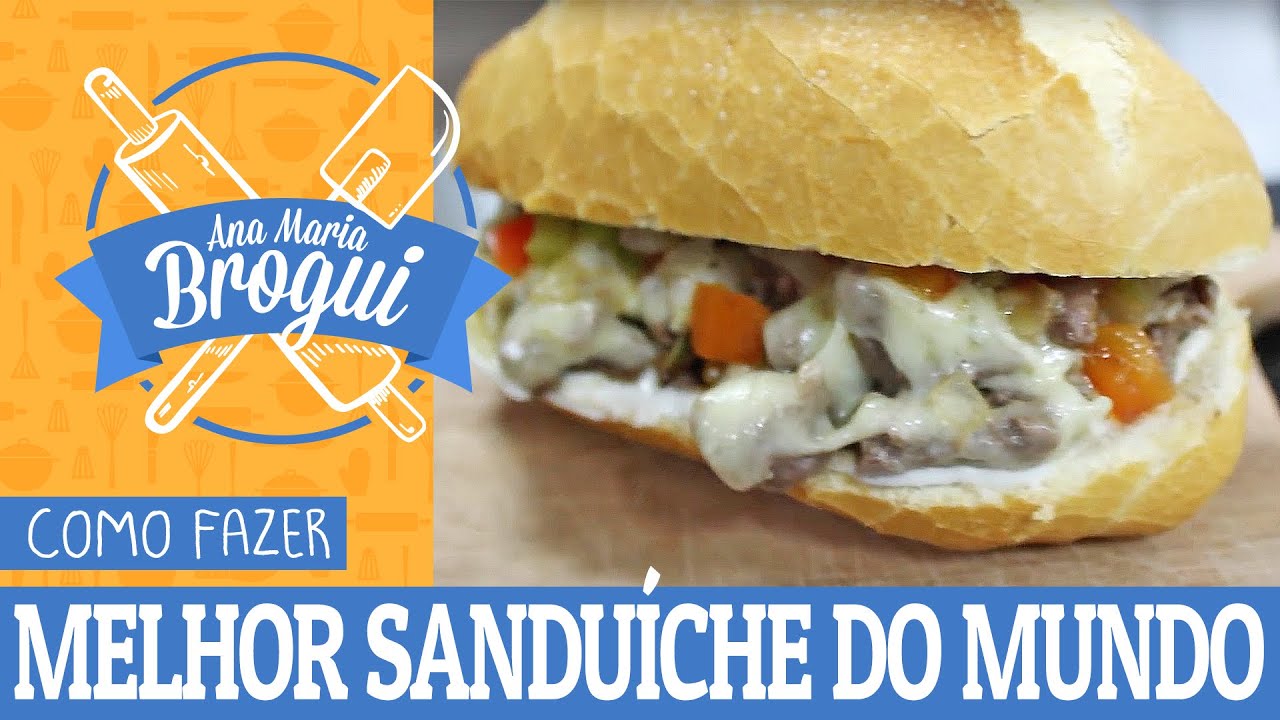 COMO FAZER O MELHOR SANDUÍCHE DO MUNDO | #AnaMariaBrogui #182