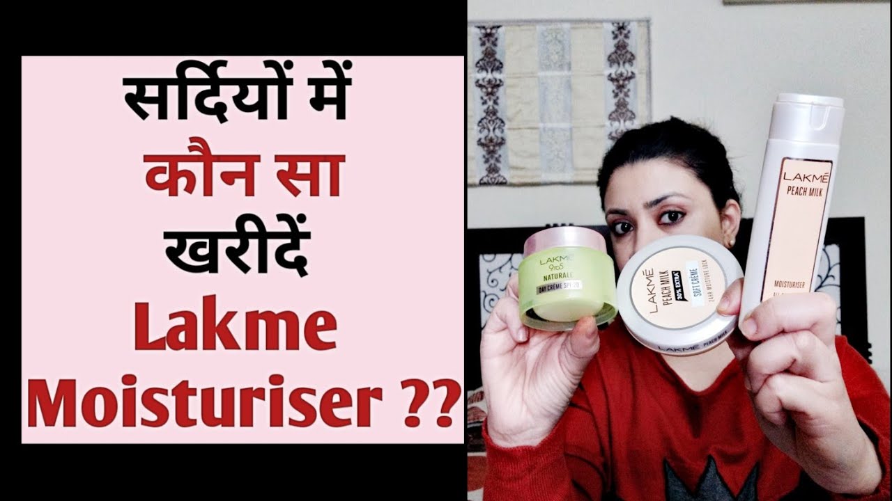 Lakme Moisturiser For Winters | Lakme Soft Cream Vs Lakme Peach Milk Moisturiser vs Lakme day cream