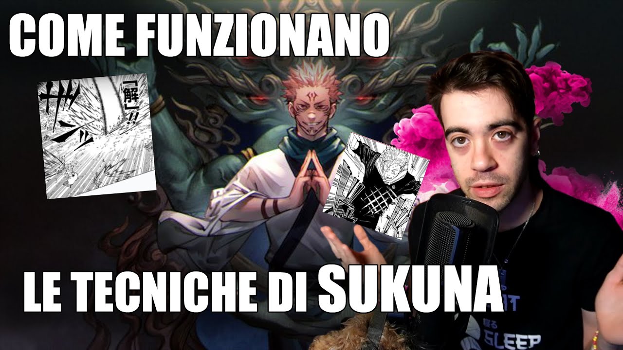 SUKUNA Jujutsu Kaisen: ECCO COME FUNZIONANO LE TECNICHE
