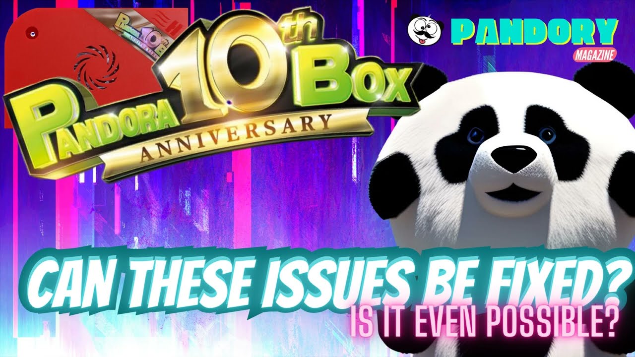 Pandora Arcade 10th Anniversary: Can we fix these issues? - Easy and cheap fix!!