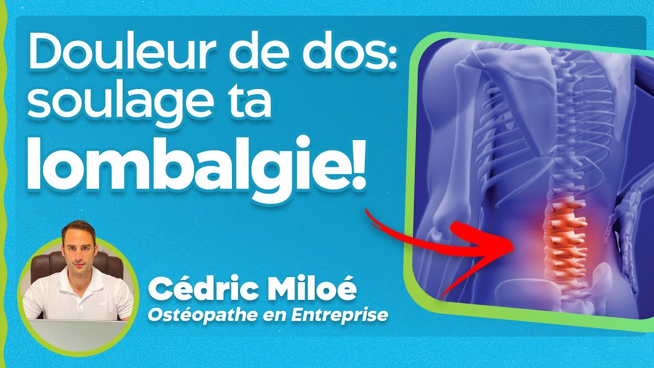 Soulage ta douleur de dos: lombalgie