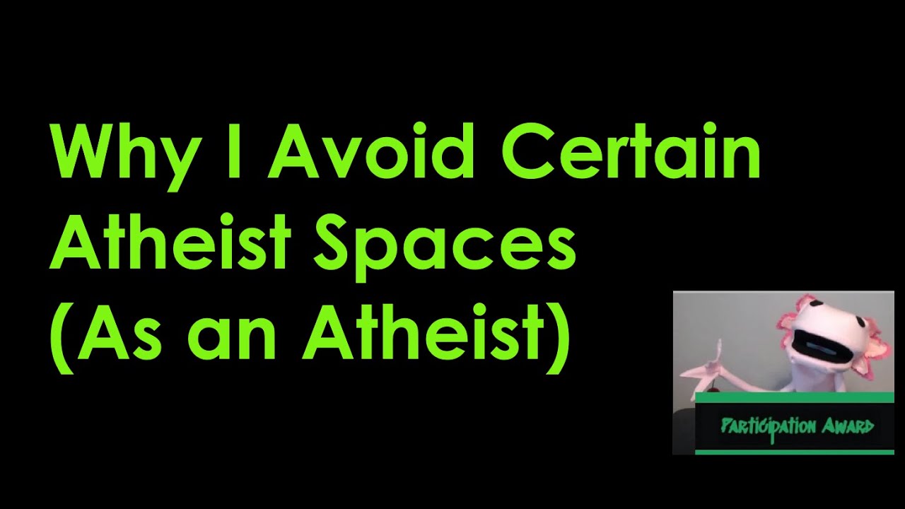 Why I Avoid Certain Atheist Spaces (As An Atheist)