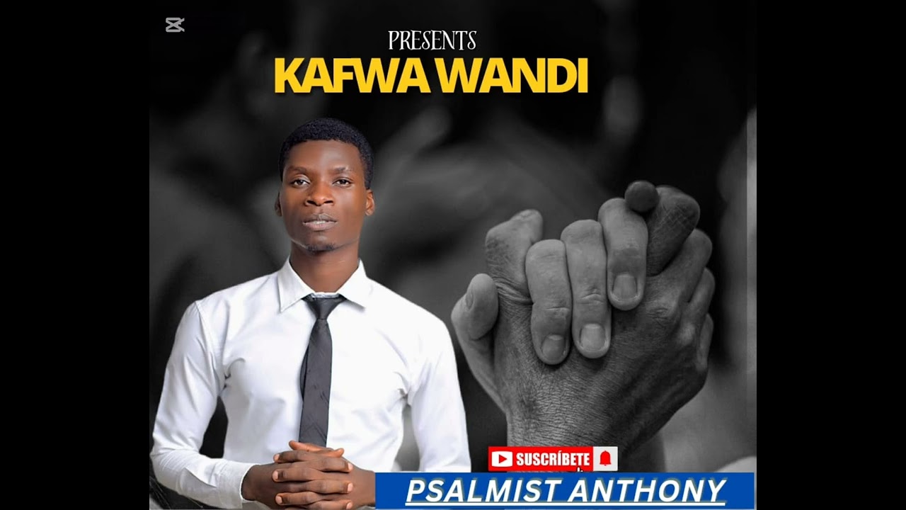 Kafwa wandi by Anthony new song 