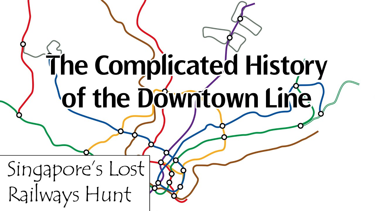 The Complicated History of the Downtown Line - SGLRH Extras (Reupload)