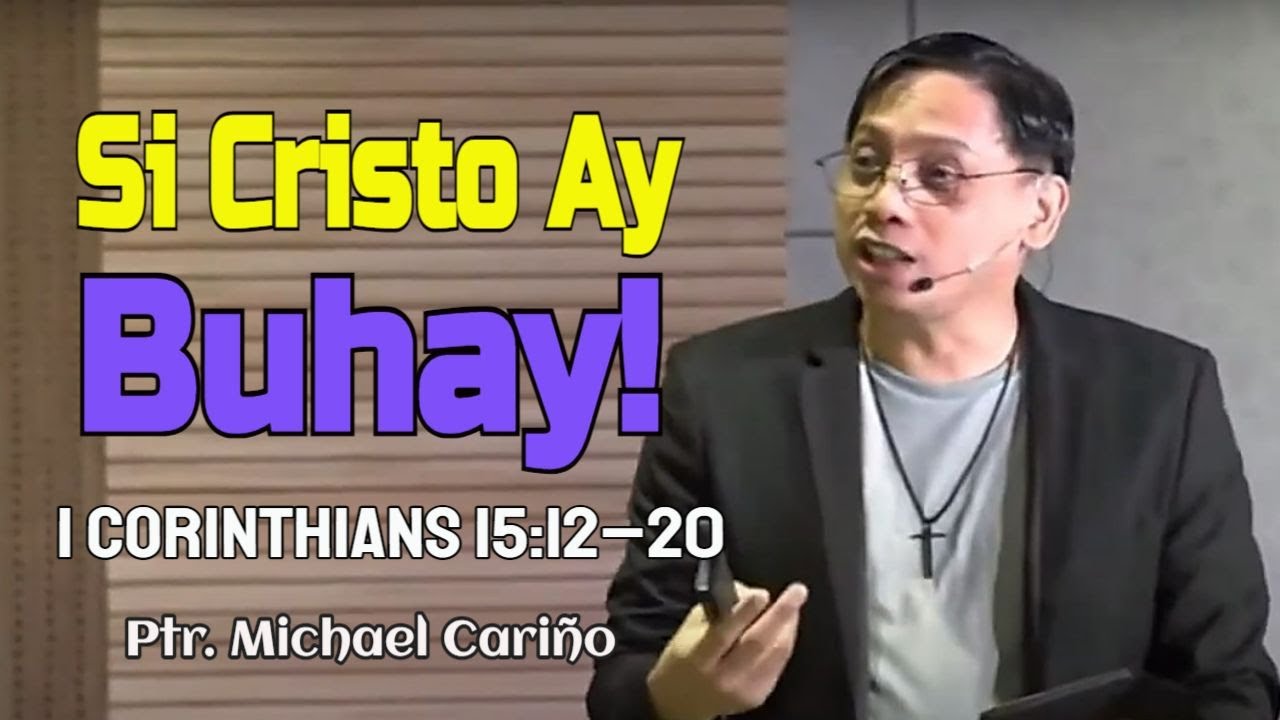 Si Cristo Ay Buhay! Bakit Ba Ito Ay Mahalaga? | Michael Cariño