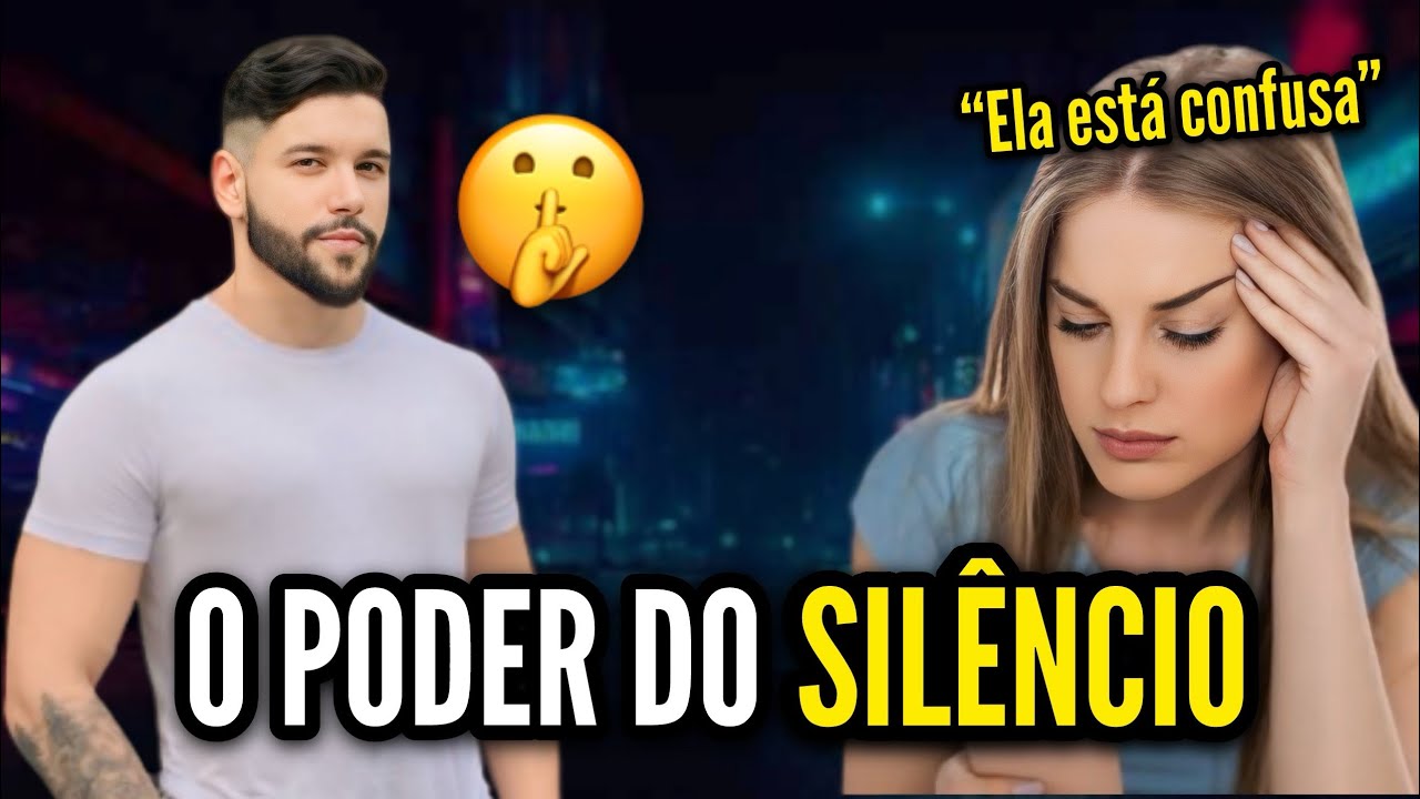 O que Fazer Quando Ela Se Afasta de Você | O PODER DO SILÊNCIO