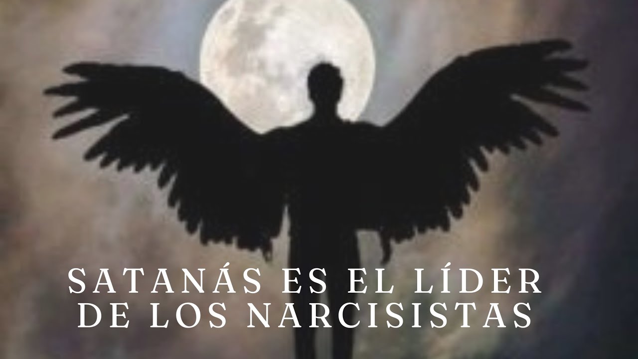Satanás el líder de los narcisistas