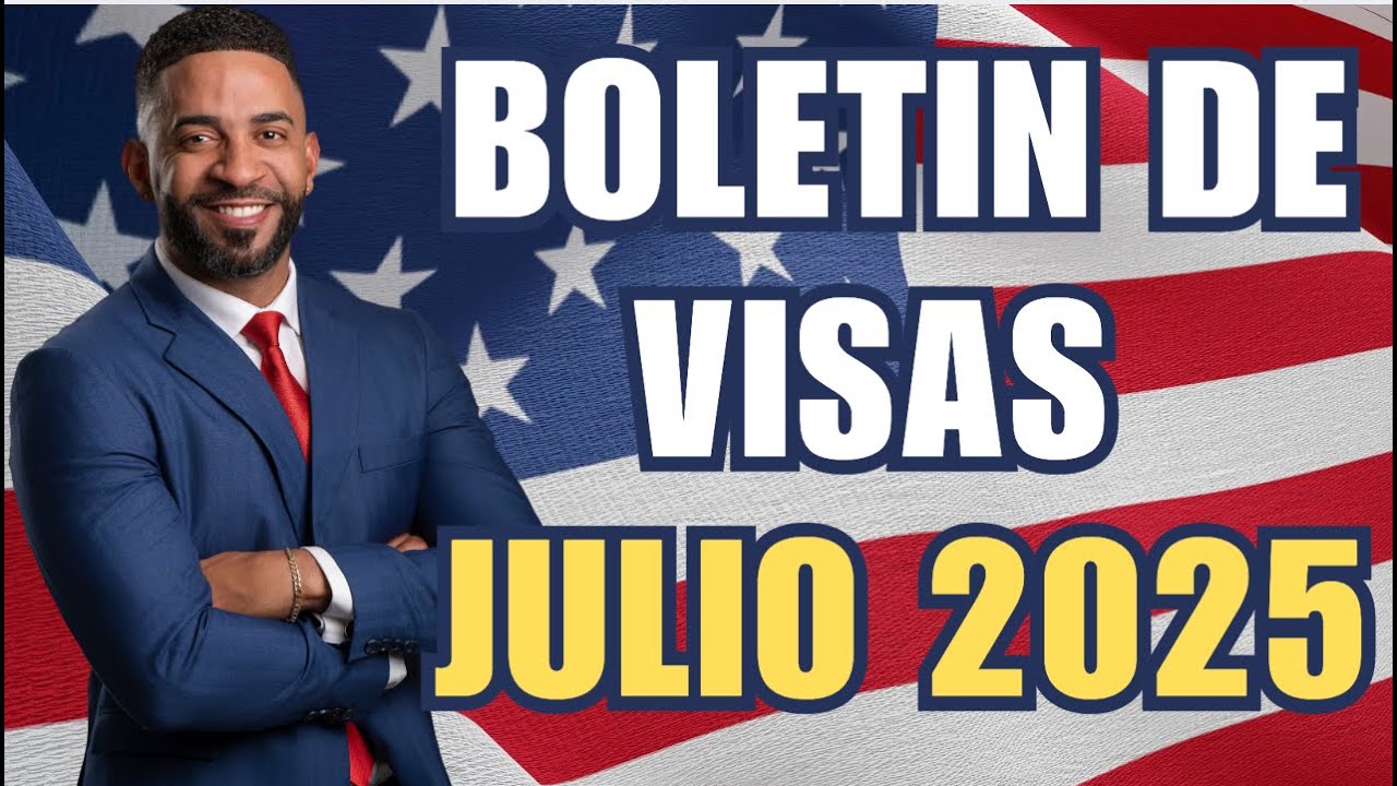 BOLETIN DE VISAS JULIO 2025. WOW QUE AVANCE PARA LOS F2A LOS MAS GRANDES AVANCES DEL ANO 2025