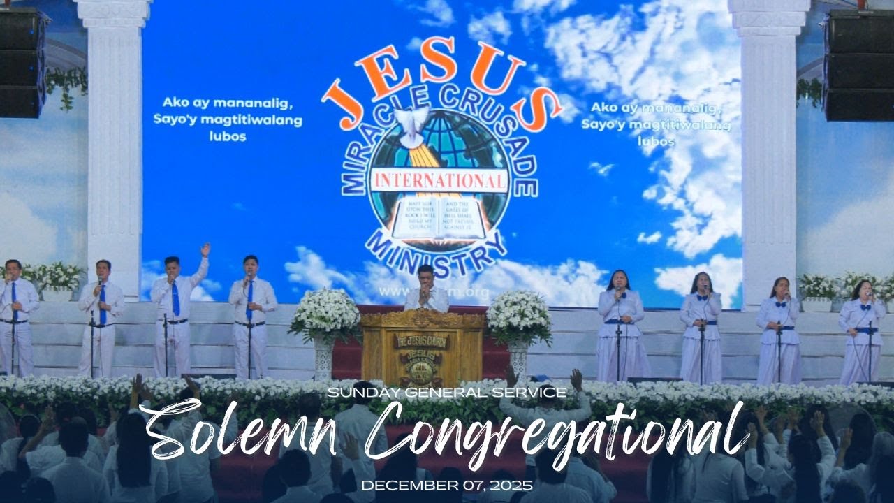 Solemn Congregational | JMCIM Central | Sunday General Service (December 7, 2025)