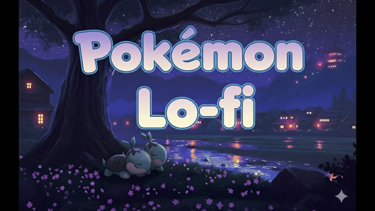 Chill Music / Pokémon Lofi Beats for Study & Gaming Sessions