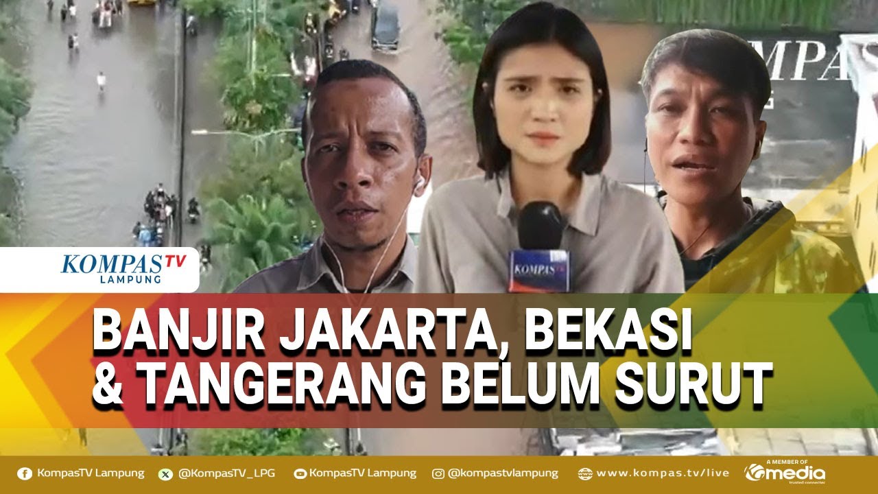 Update Pantauan Terkini Banjir di Jakarta, Bekasi hingga Tangerang
