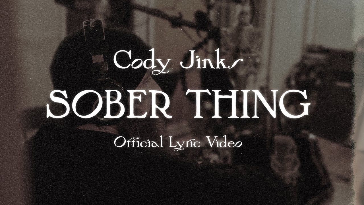 Cody Jinks - SOBER THING (Official Lyric Video)