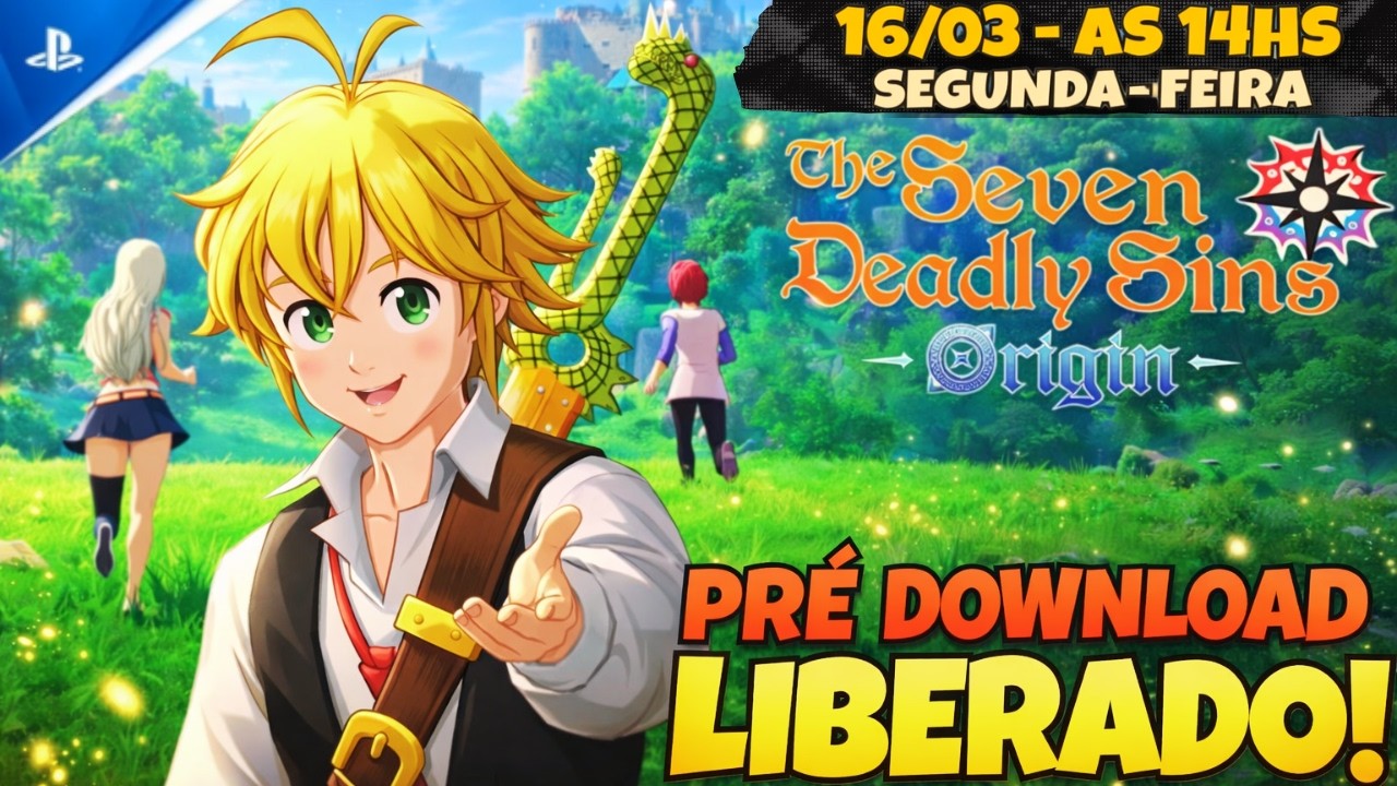PR&Eacute; DOWNLOAD LIBERADO! CONFIRMADO A DATA E HORA | The Seven Deadly Sins: Origin