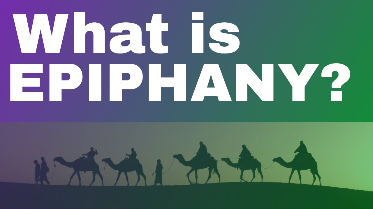 What does the Christian observance of EPIPHANY teach us about the life of Jesus?