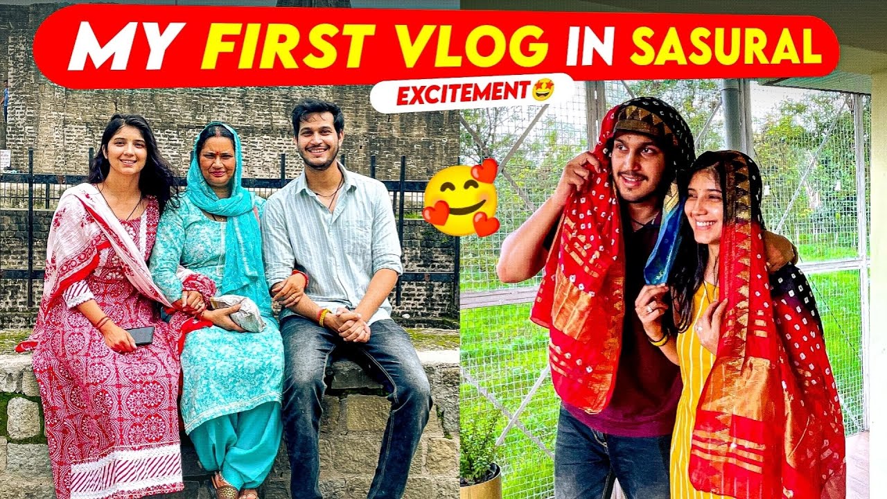 DAY - 1 My first day in my sasural | जमकर हुआ स्वागत