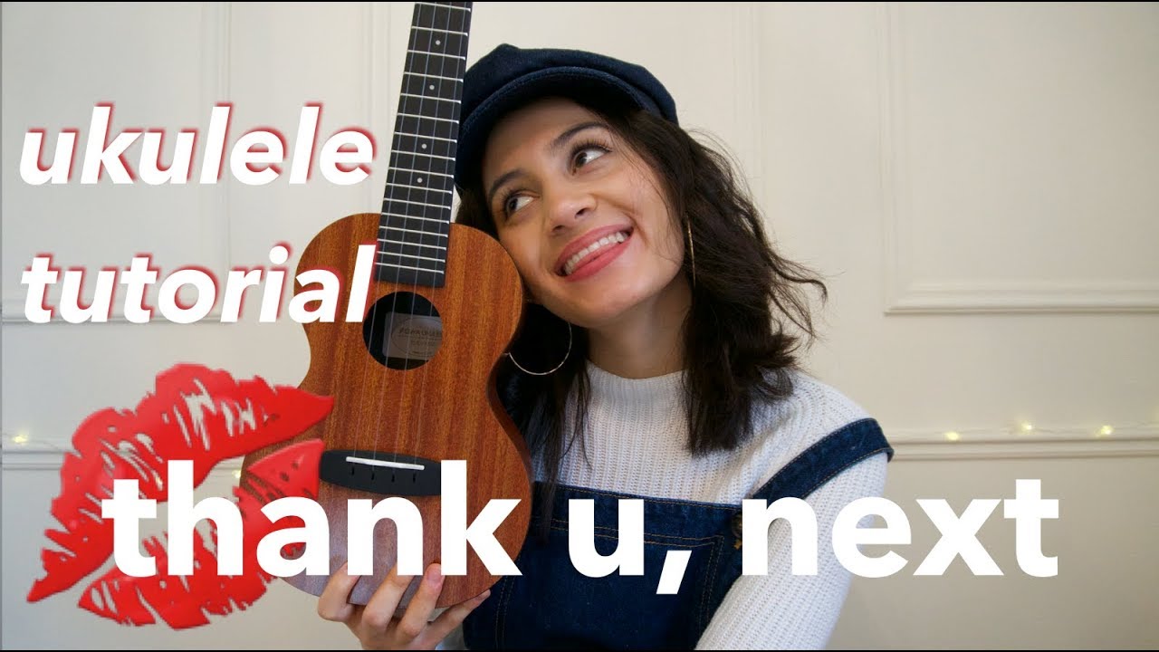 Thank u, next - Ariana Grande (Ukulele Tutorial)