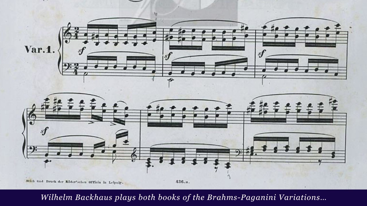Wilhelm Backhaus &bull; Scary 6ths in Brahms-Paganini