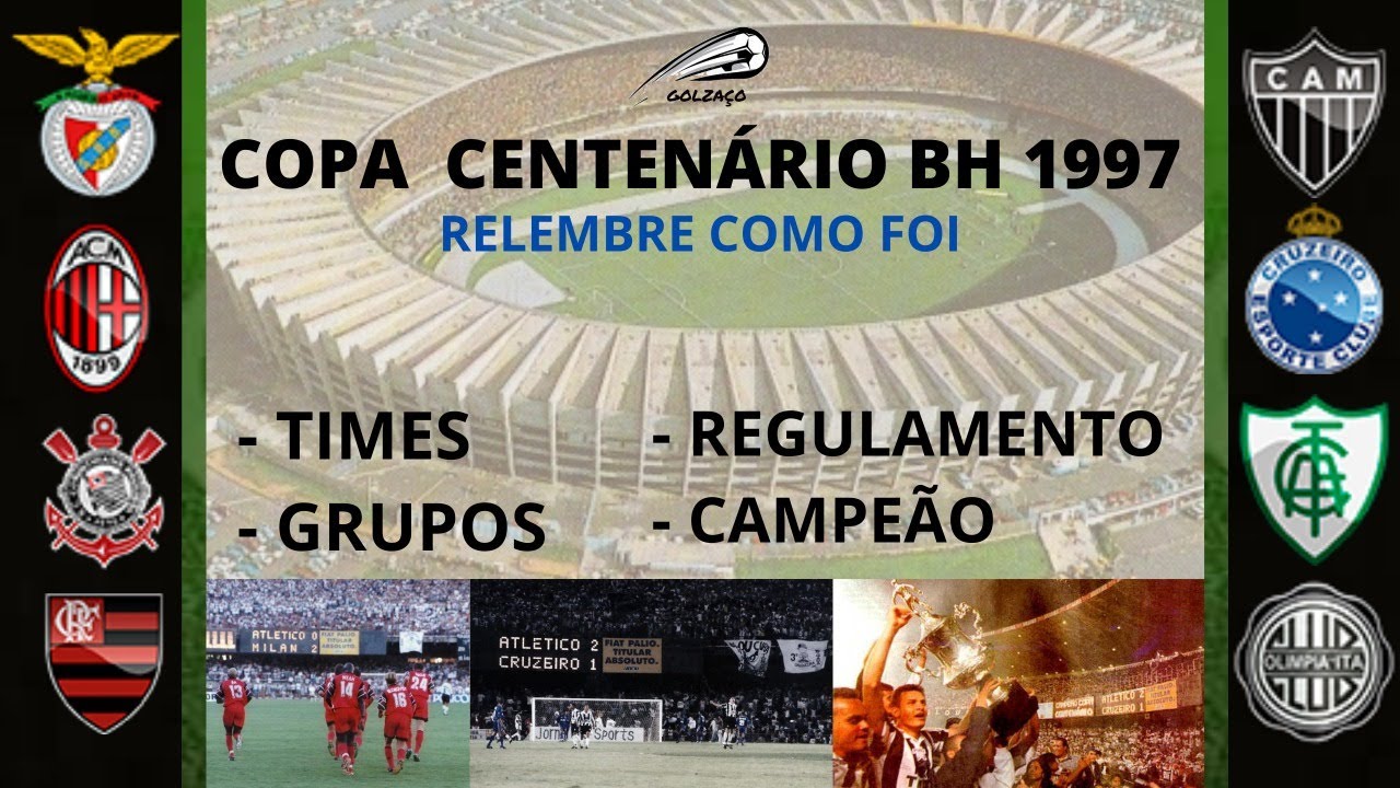 Copa Centenário Belo Horizonte 97: Relembre como foi a copa com Milan e Benfica | TÁ NA HISTÓRIA