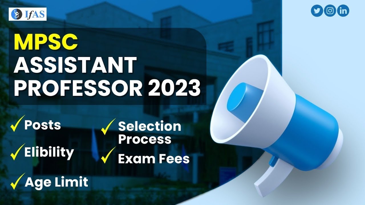MPSC Assistant Professor 2023 | Selection Process | Eligibility Criteria | IFAS Publications
