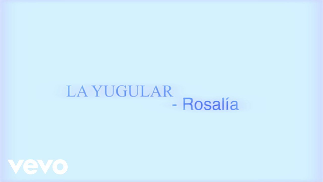 ROSALÍA - La Yugular (Official Lyric Video)
