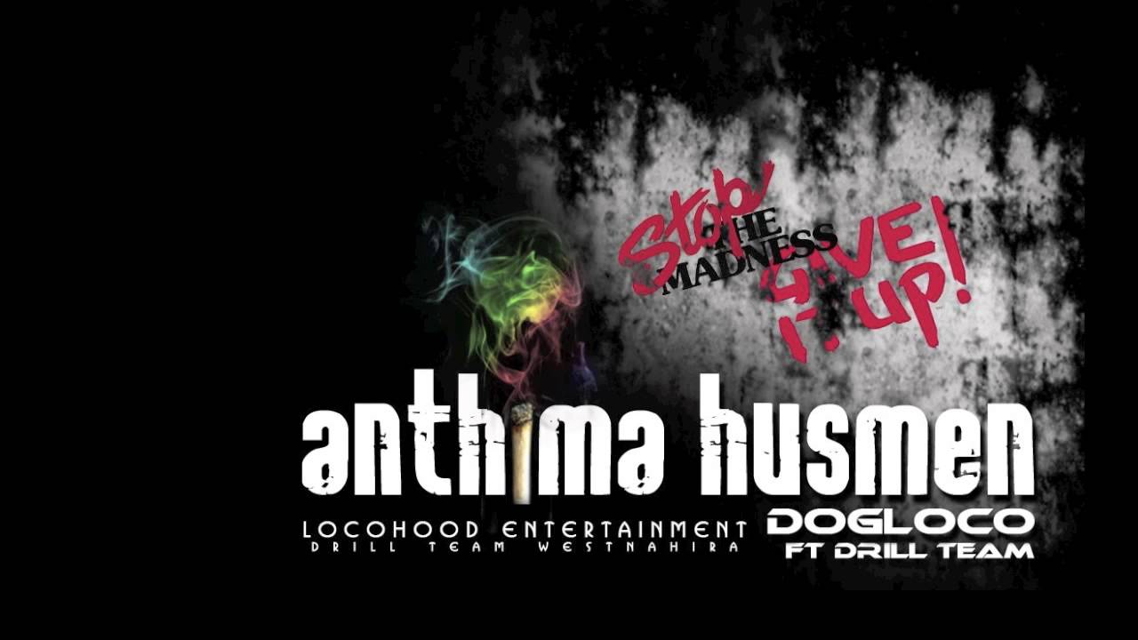 Loco - Anthima Husmen Ft DRILL TEAM