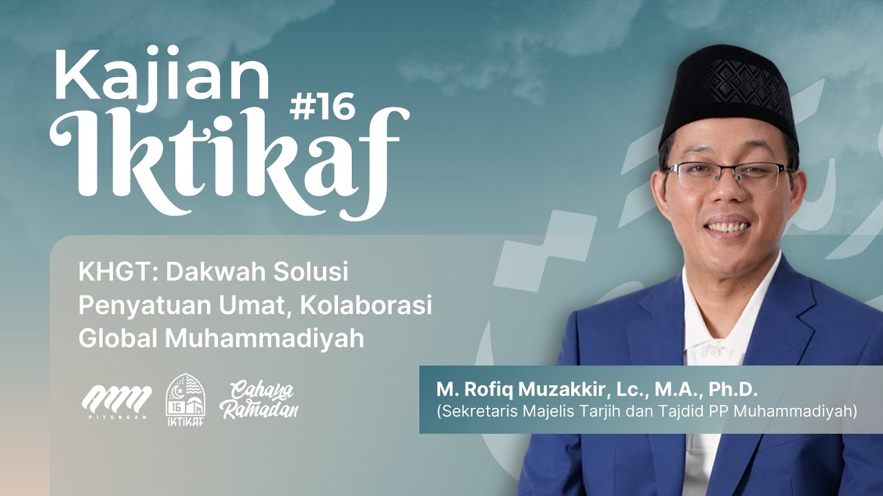 Kajian Iktikaf #16 - Day 02 | M. Rofiq Muzakkir, Lc., M.A., Ph.D.