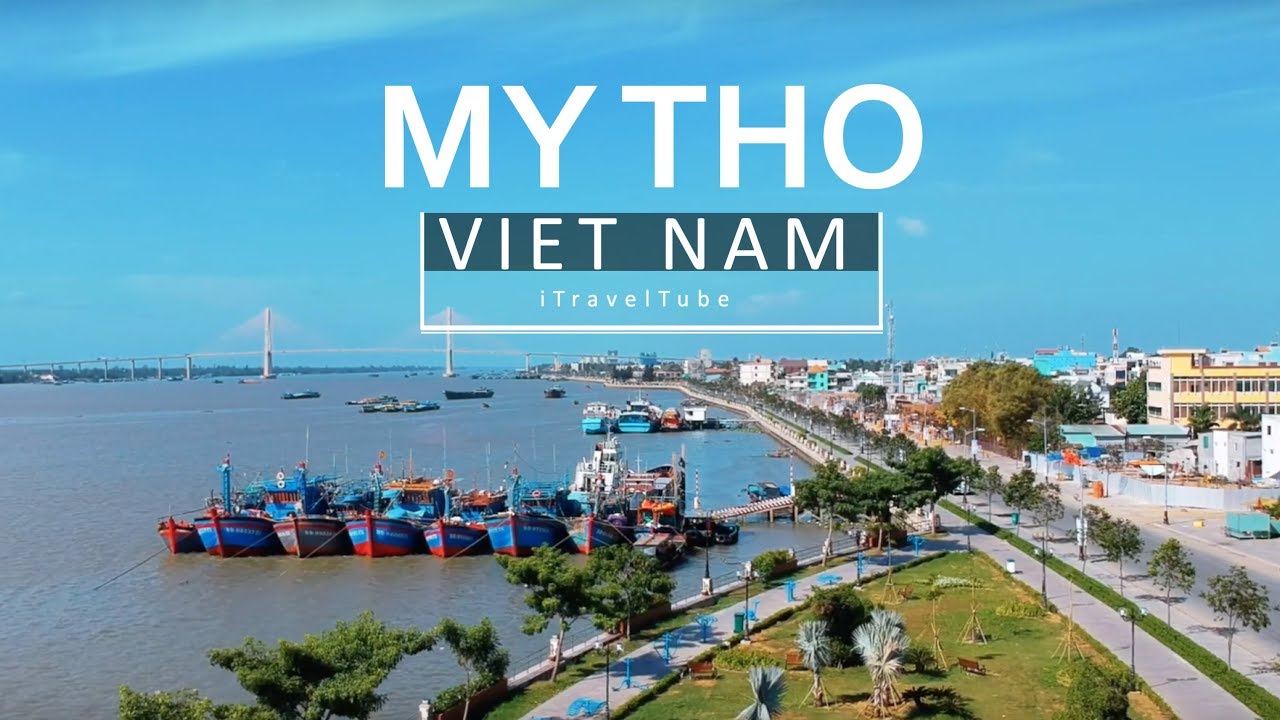 My Tho City, Mekong Delta - Vietnam Travel Guide | Flycam TP Mỹ Tho, Tiền Giang | Traveller