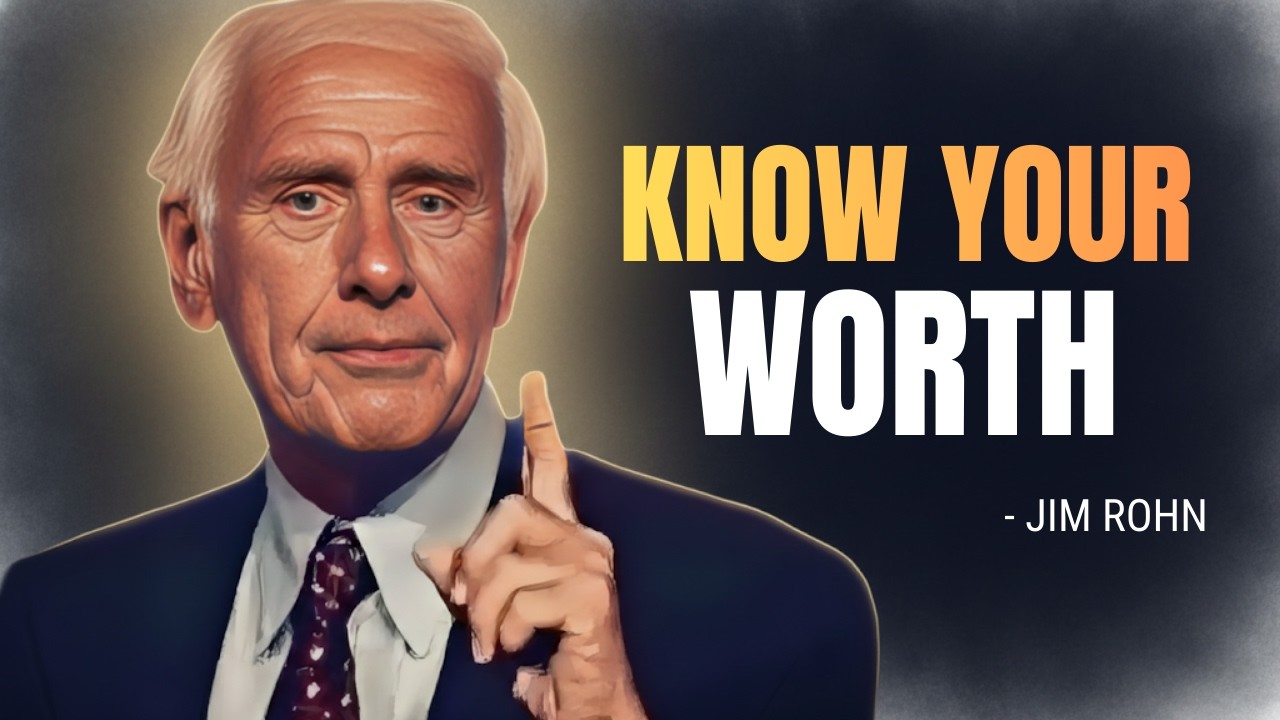 Know Your Worth - Jim Rohn MOTIVATION