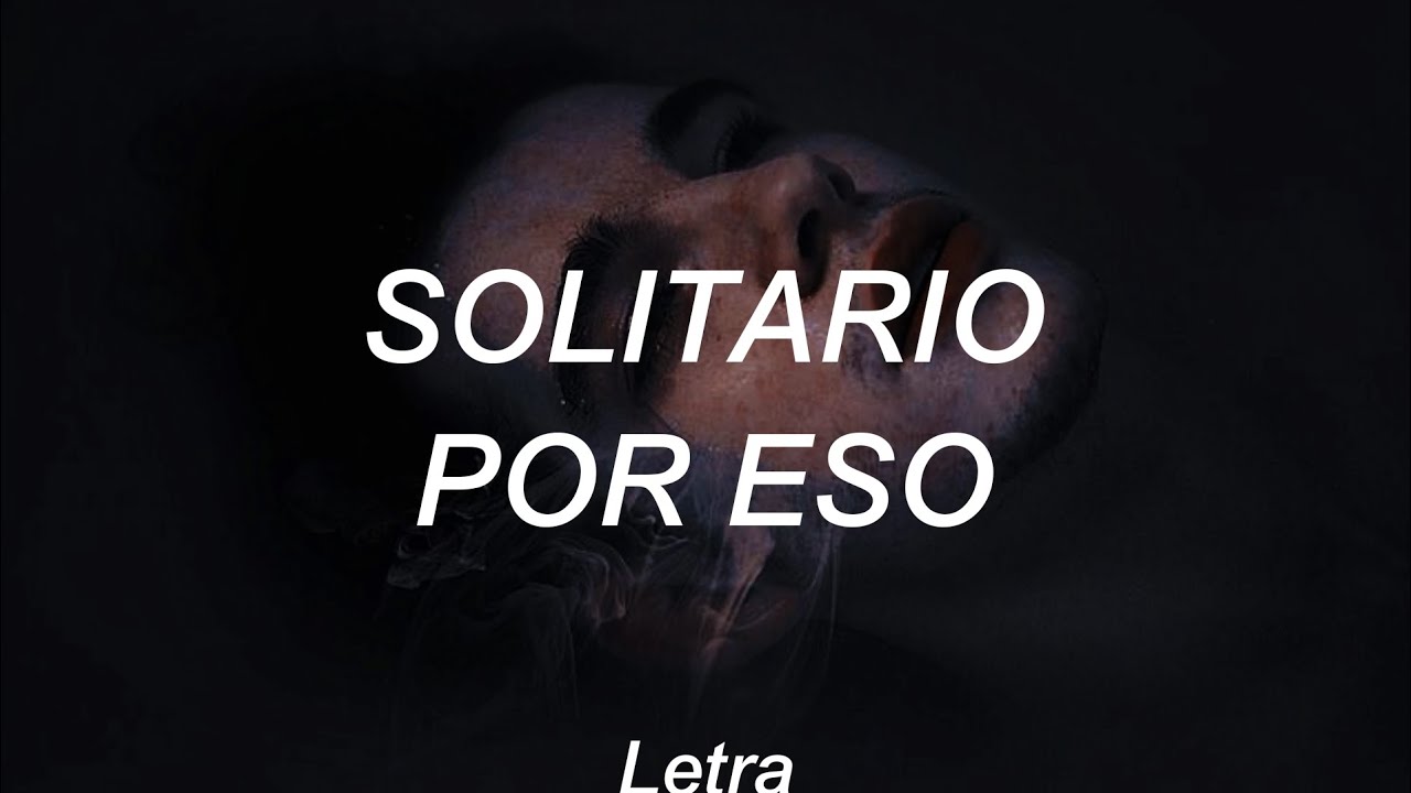 Solitario - Por eso [Letra]
