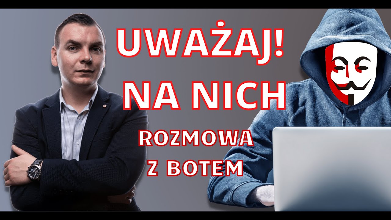 Uważajcie na nich! Rozmowa z botem