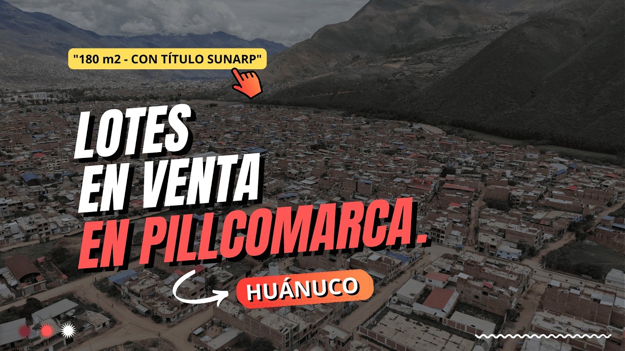 Terrenos en Huánuco | Lotes en Pillco Marca 180m2 con Título SUNARP | Cerca UNHEVAL