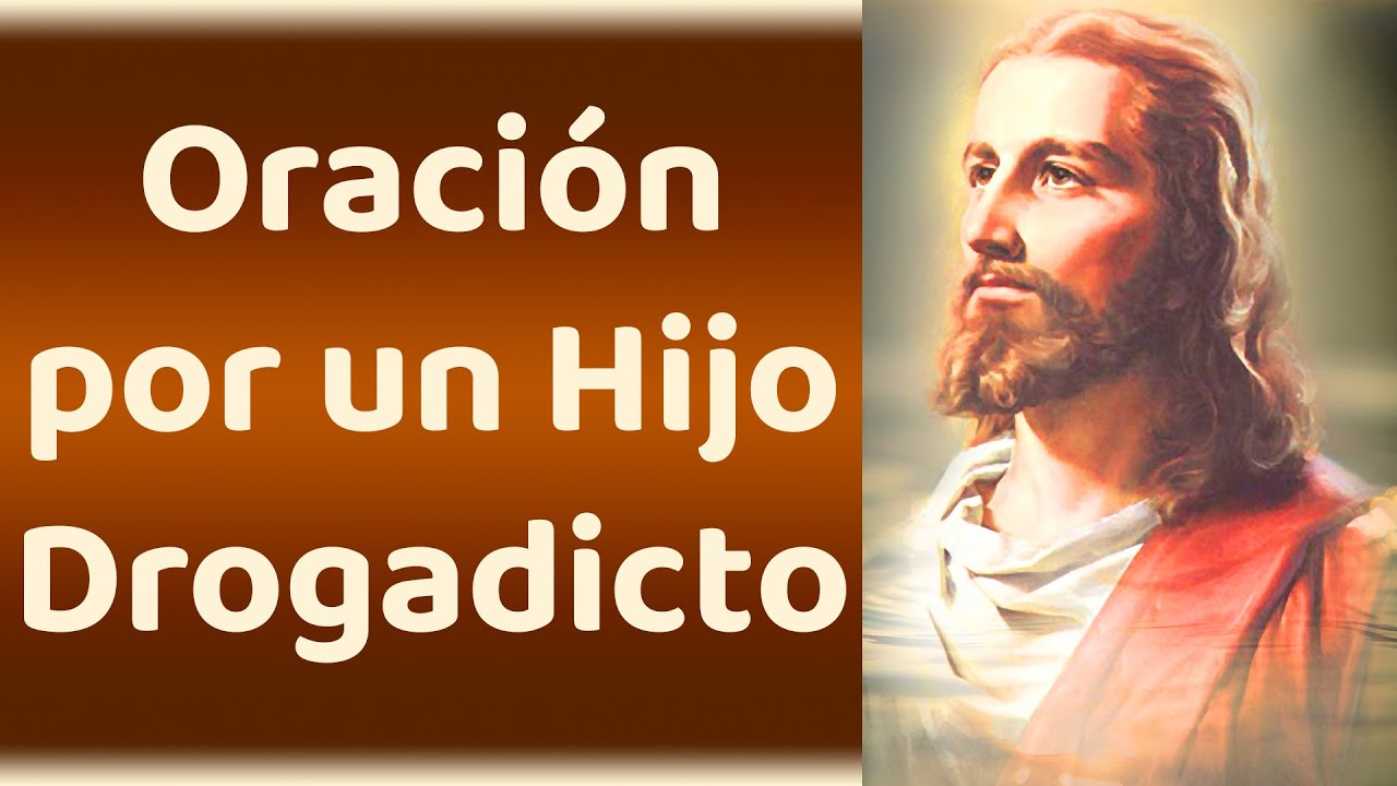 ORACIÓN POR UN HIJO DROGADICTO 🙏 👪