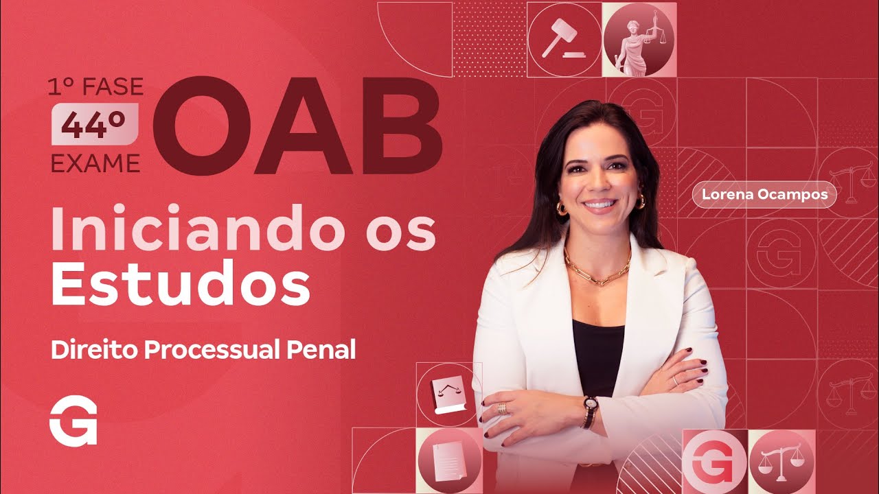 1ª fase do 44º Exame OAB | Iniciando os Estudos em Direito Processual Penal