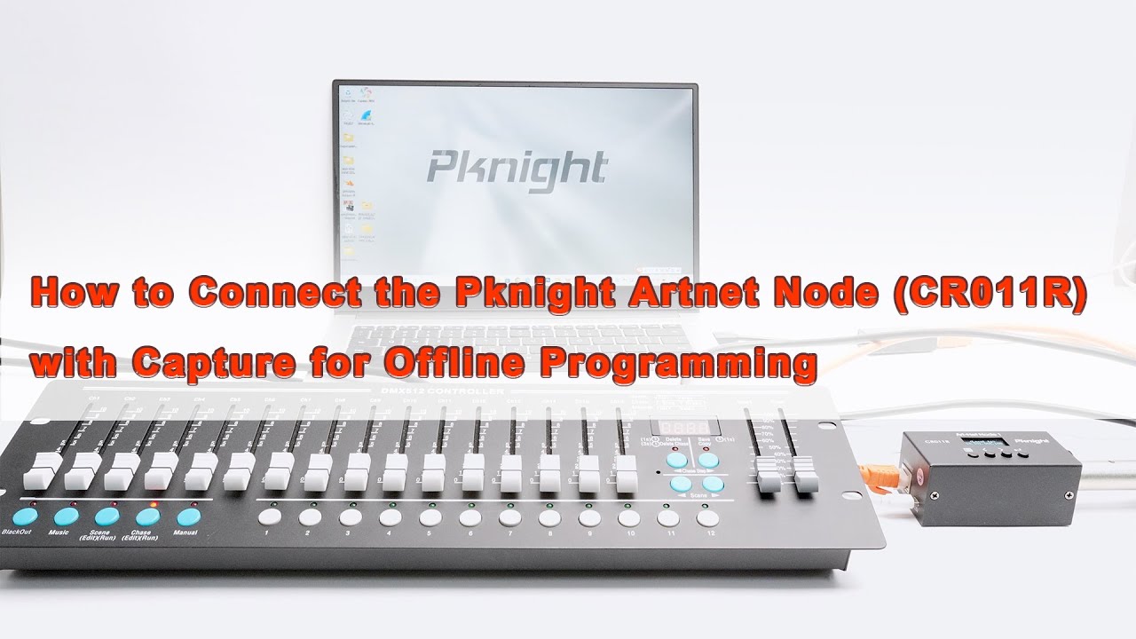 How to Connect the Pknight Artnet Node (CR011R) with Capture for Offline Programming
