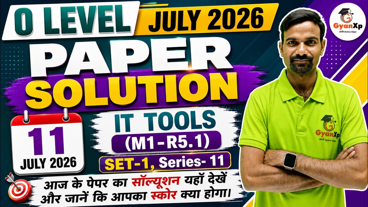O Level IT Tools (M1-R5.1) Paper Solution | 11 July 2026 | SET-1 Series-11 | Complete Answer Key